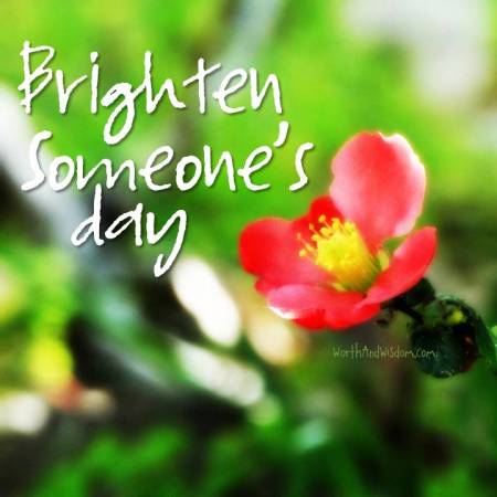 brighten someone's day