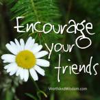encourage your friends